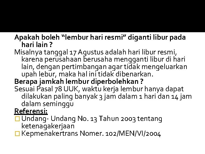 Apakah boleh “lembur hari resmi” diganti libur pada hari lain ? Misalnya tanggal 17