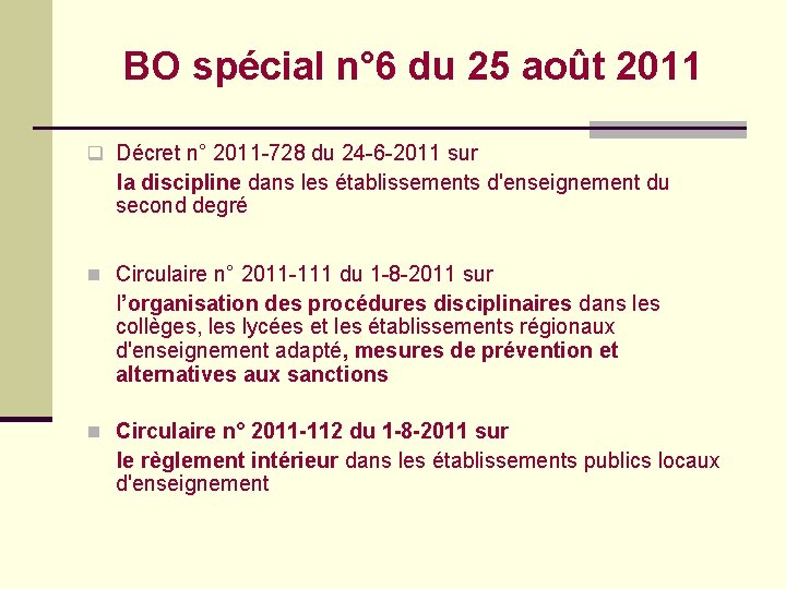 BO spécial n° 6 du 25 août 2011 q Décret n° 2011 -728 du