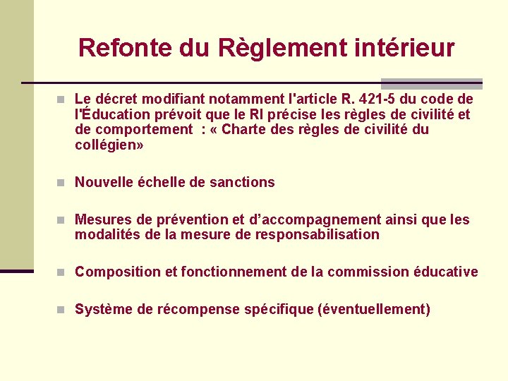 Refonte du Règlement intérieur n Le décret modifiant notamment l'article R. 421 -5 du