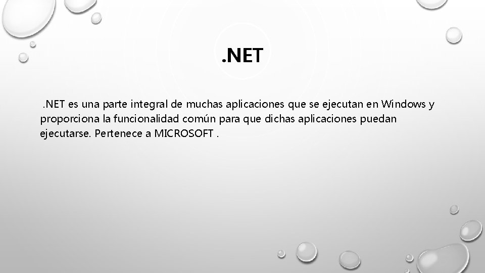. NET es una parte integral de muchas aplicaciones que se ejecutan en Windows