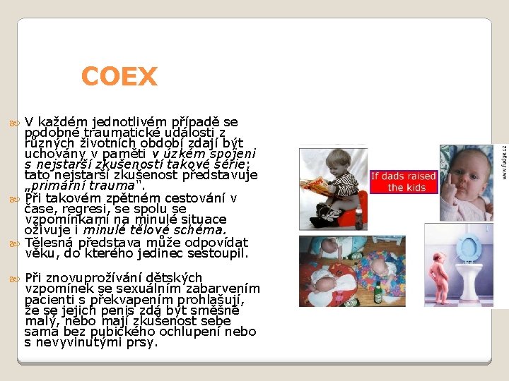 COEX V každém jednotlivém případě se podobné traumatické události z různých životních období zdají