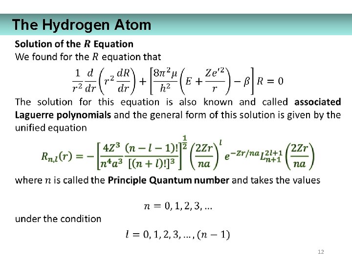 The Hydrogen Atom 12 