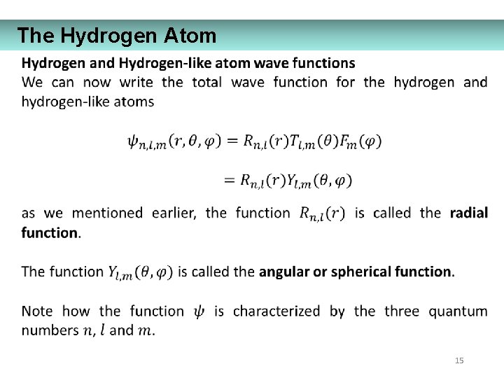 The Hydrogen Atom 15 