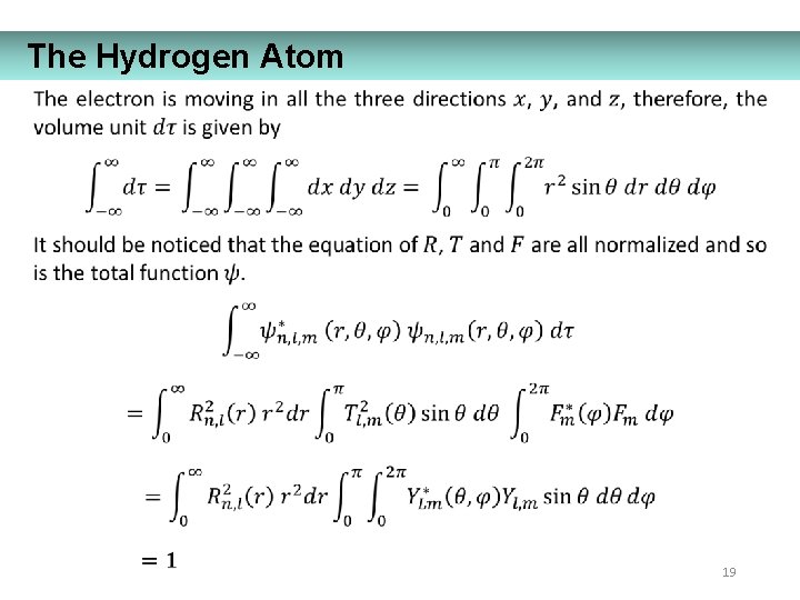 The Hydrogen Atom 19 