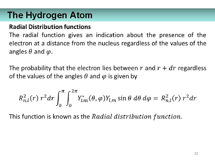 The Hydrogen Atom 22 