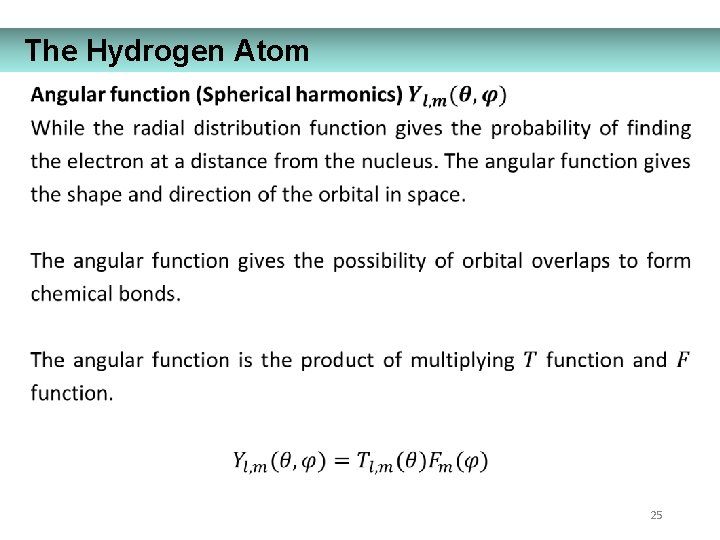 The Hydrogen Atom 25 