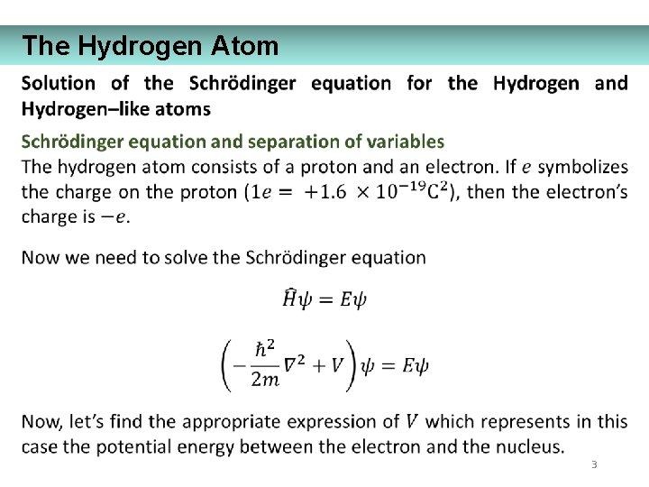 The Hydrogen Atom 3 