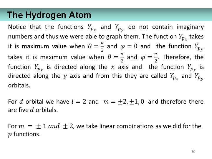 The Hydrogen Atom 30 