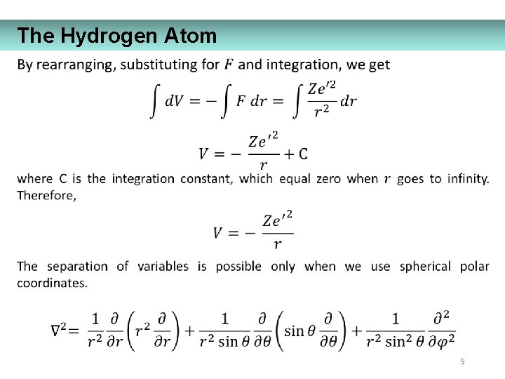 The Hydrogen Atom 5 