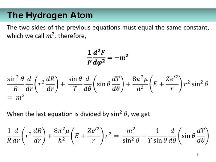 The Hydrogen Atom 8 