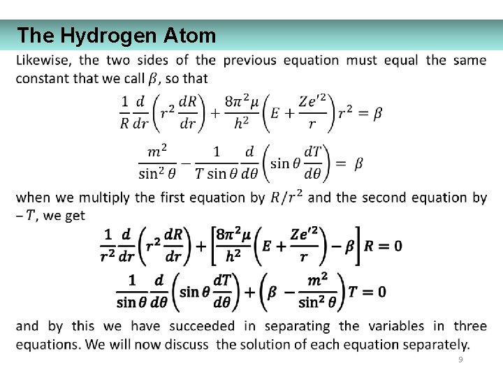 The Hydrogen Atom 9 