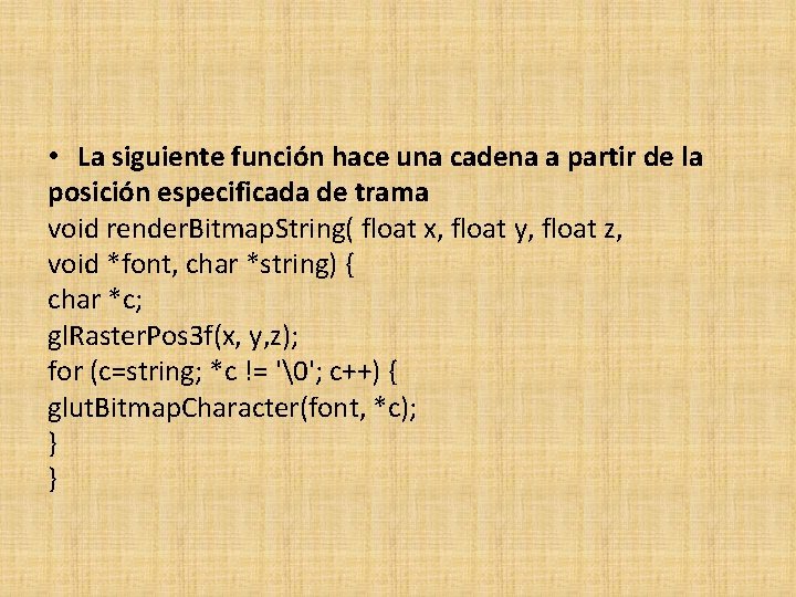  • La siguiente función hace una cadena a partir de la posición especificada