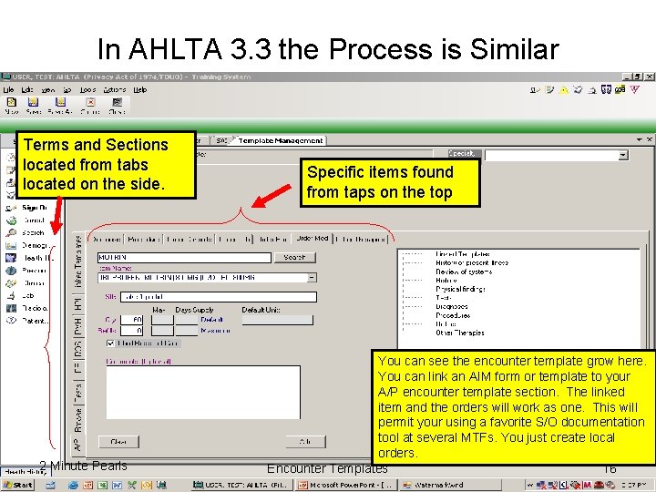 In AHLTA 3. 3 the Process is Similar Terms and Sections located from tabs