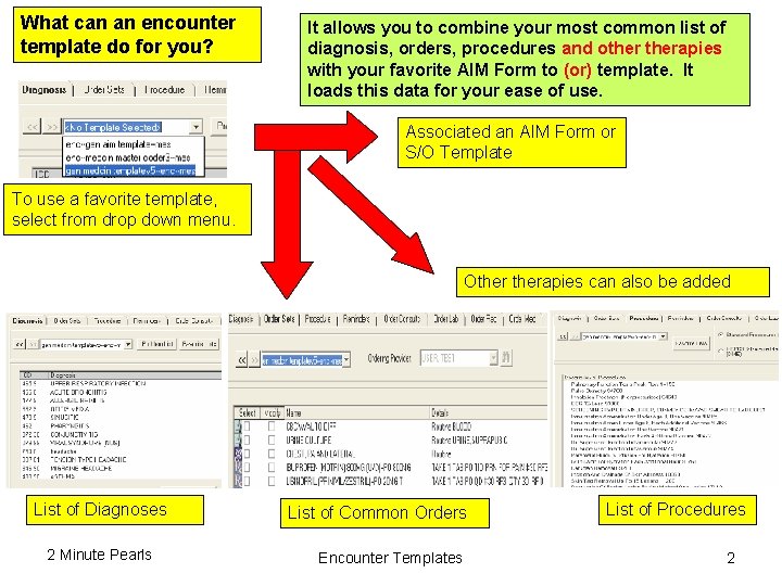 What can an encounter template do for you? It allows you to combine your What can an encounter template do for you? It allows you to combine your
