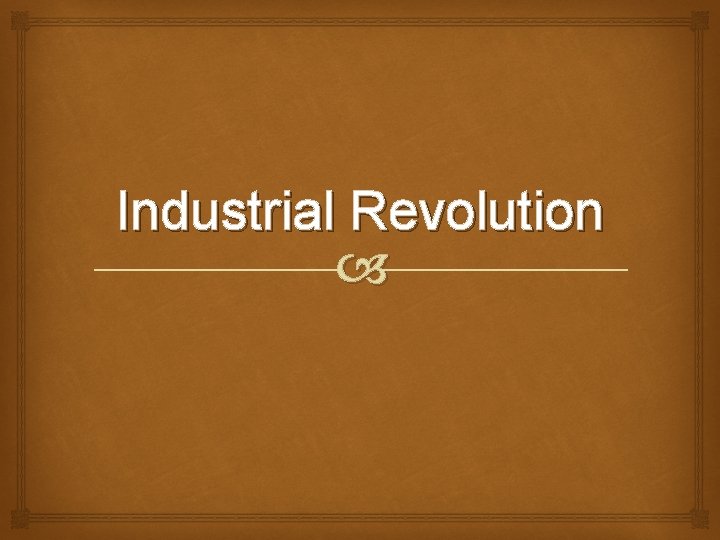 Industrial Revolution 
