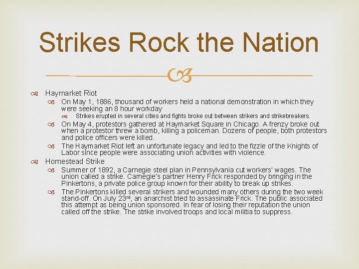 Strikes Rock the Nation Haymarket Riot On May 1, 1886, thousand of workers held