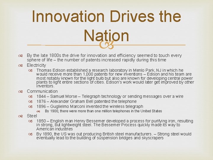 Innovation Drives the Nation By the late 1800 s the drive for innovation and