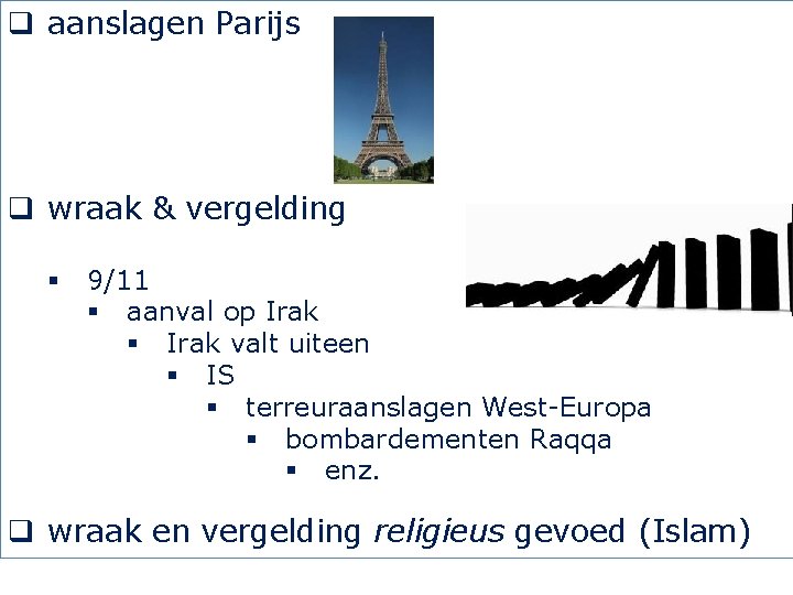 q aanslagen Parijs q wraak & vergelding § 9/11 § aanval op Irak §