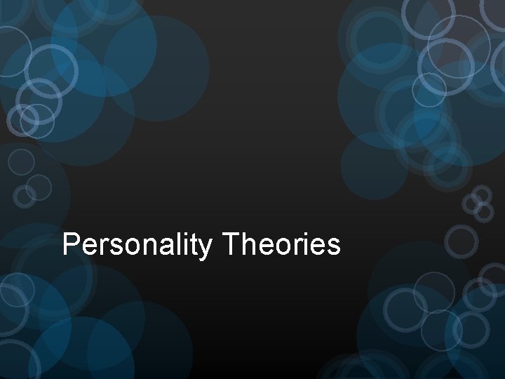 Personality Theories 