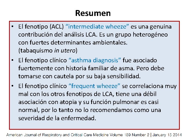 Resumen • El fenotipo (ACL) “intermediate wheeze” es una genuina contribución del análisis LCA.