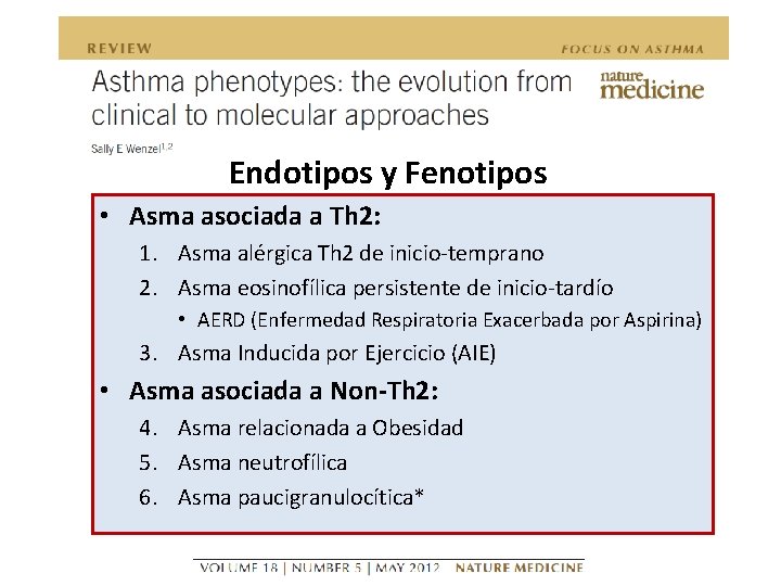 Endotipos y Fenotipos • Asma asociada a Th 2: 1. Asma alérgica Th 2