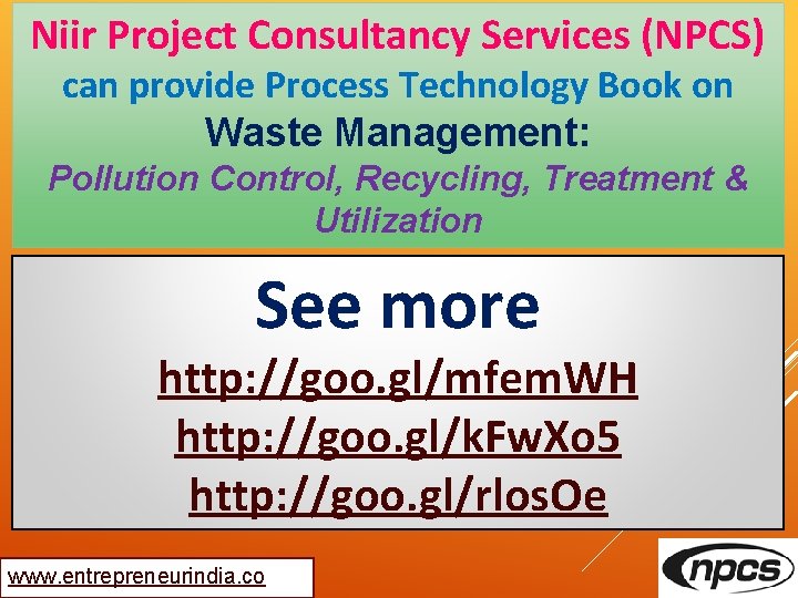 Niir Project Consultancy Services (NPCS) can provide Process Technology Book on Waste Management: Pollution