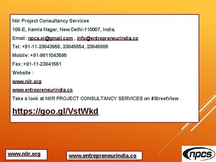 Niir Project Consultancy Services 106 -E, Kamla Nagar, New Delhi-110007, India. Email: npcs. ei@gmail.