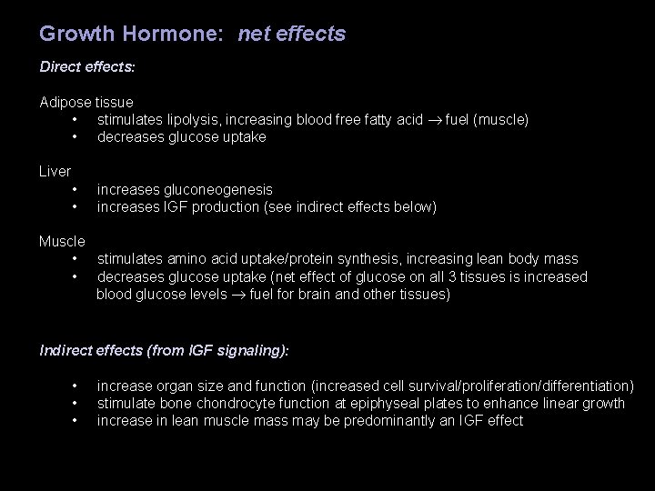 Growth Hormone: net effects Direct effects: Adipose tissue • stimulates lipolysis, increasing blood free Growth Hormone: net effects Direct effects: Adipose tissue • stimulates lipolysis, increasing blood free