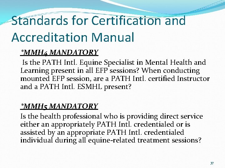 Standards for Certification and Accreditation Manual *MMH 4 MANDATORY Is the PATH Intl. Equine