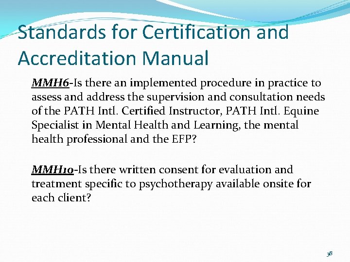 Standards for Certification and Accreditation Manual MMH 6 -Is there an implemented procedure in