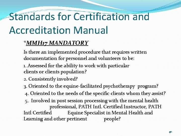 Standards for Certification and Accreditation Manual *MMH 17 MANDATORY Is there an implemented procedure