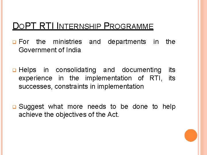 DOPT RTI INTERNSHIP PROGRAMME q For the ministries and departments in the Government of