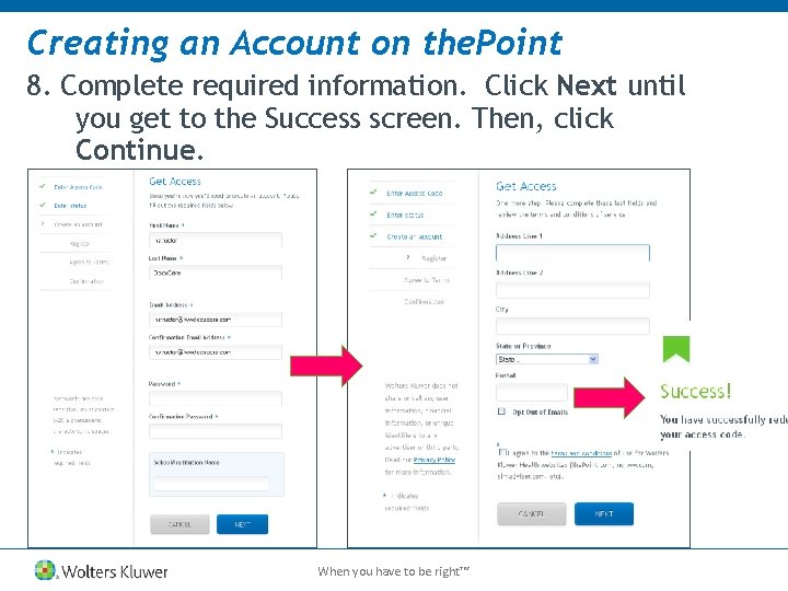 Creating an Account on the. Point 8. Complete required information. Click Next until you