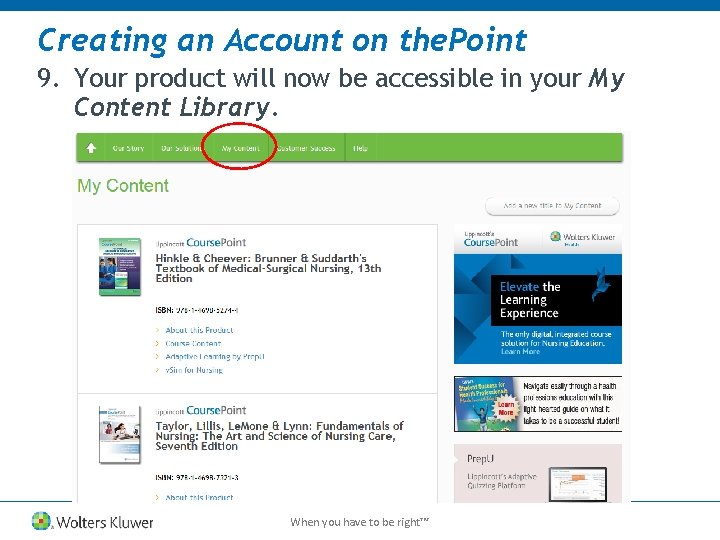 Creating an Account on the. Point 9. Your product will now be accessible in