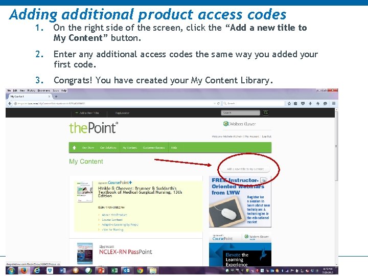 Adding additional product access codes 1. On the right side of the screen, click