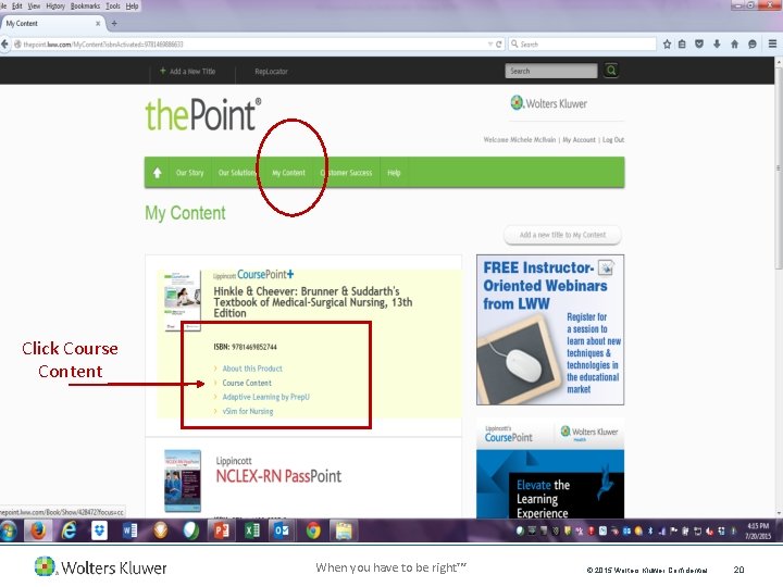 Click Course Content When you have to be right™ © 2015 Wolters Kluwer Confidential