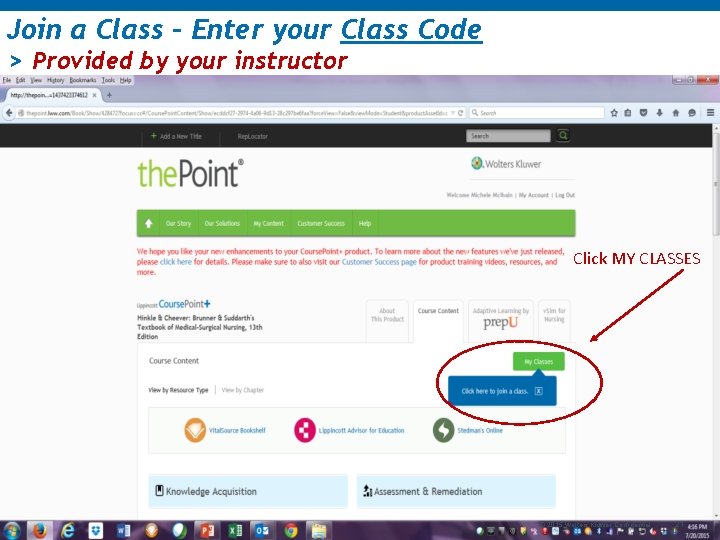 Join a Class – Enter your Class Code > Provided by your instructor Click