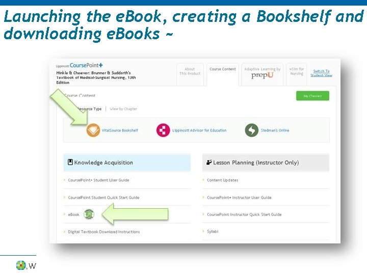 Launching the e. Book, creating a Bookshelf and downloading e. Books ~ When you