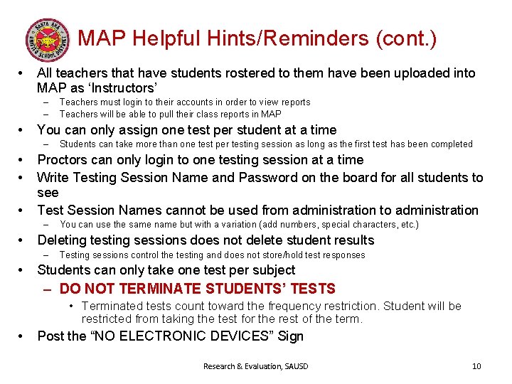 MAP Helpful Hints/Reminders (cont. ) • All teachers that have students rostered to them MAP Helpful Hints/Reminders (cont. ) • All teachers that have students rostered to them