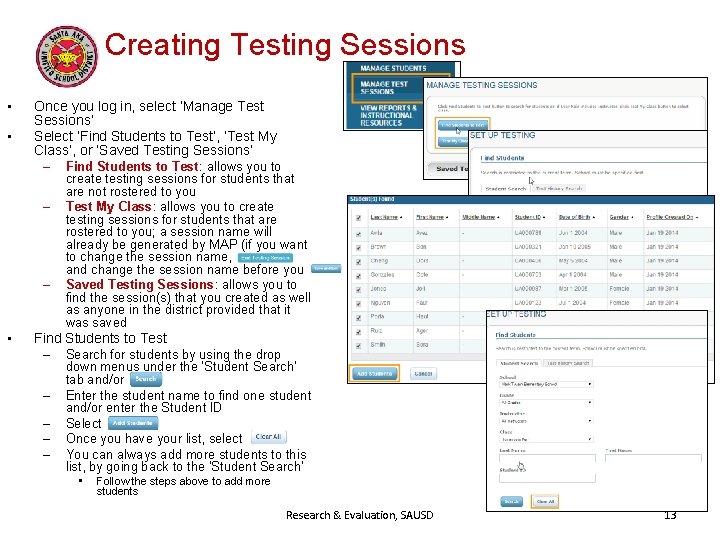 Creating Testing Sessions • • Once you log in, select ‘Manage Test Sessions’ Select Creating Testing Sessions • • Once you log in, select ‘Manage Test Sessions’ Select