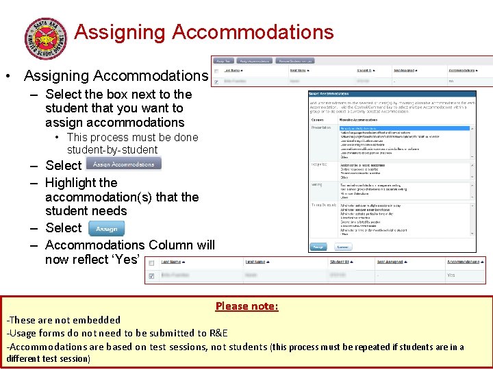Assigning Accommodations • Assigning Accommodations – Select the box next to the student that Assigning Accommodations • Assigning Accommodations – Select the box next to the student that