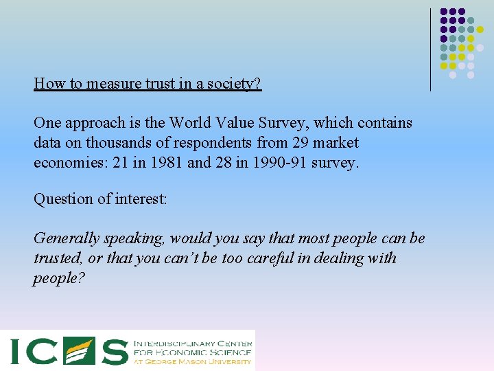 How to measure trust in a society? One approach is the World Value Survey,