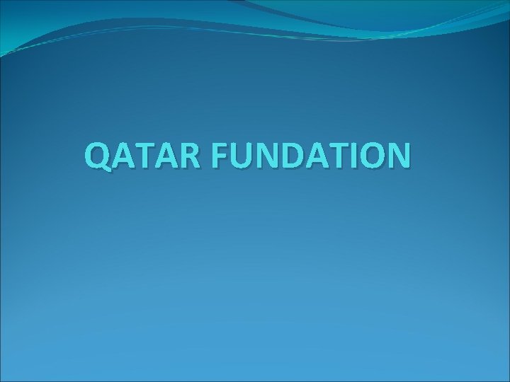 QATAR FUNDATION 