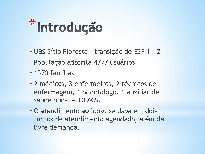 * - UBS Sítio Floresta – transição de ESF 1 - 2 - População