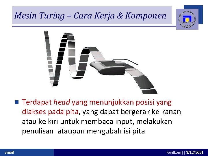 Mesin Turing – Cara Kerja & Komponen n email Terdapat head yang menunjukkan posisi