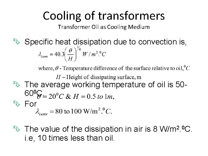 Cooling of transformers Transformer Oil as Cooling Medium Specific heat dissipation due to convection