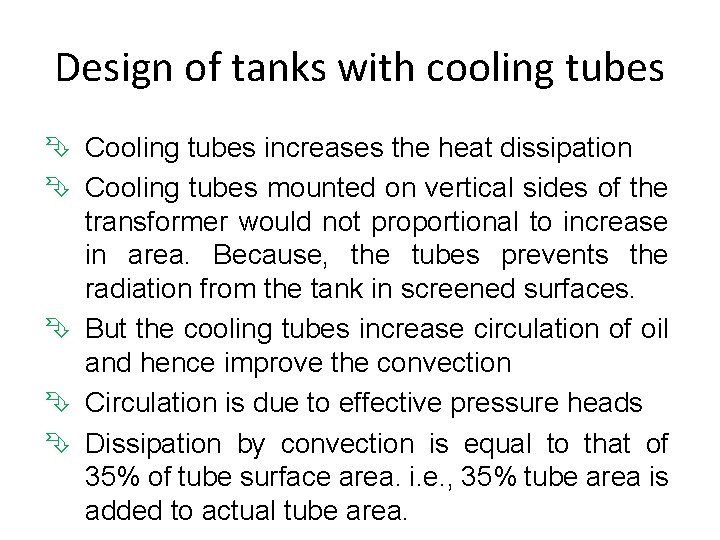 Design of tanks with cooling tubes Cooling tubes increases the heat dissipation Cooling tubes