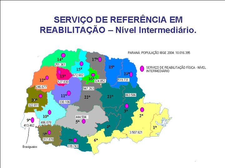 SERVIÇO DE REFERÊNCIA EM REABILITAÇÃO – Nível Intermediário. 