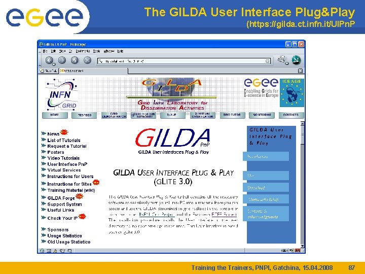The GILDA User Interface Plug&Play (https: //gilda. ct. infn. it/UIPn. P Training the Trainers,