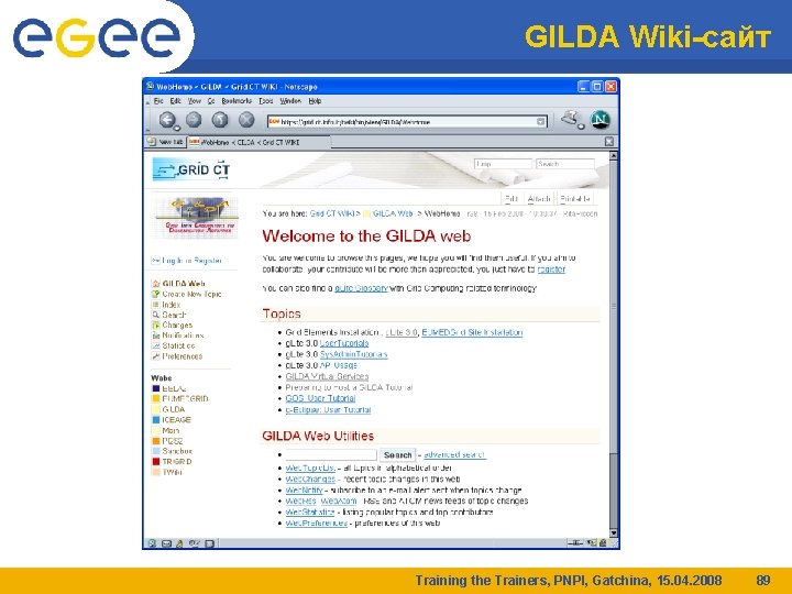 GILDA Wiki-сайт Training the Trainers, PNPI, Gatchina, 15. 04. 2008 89 
